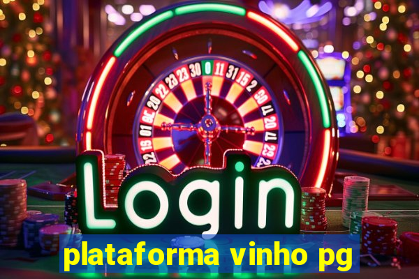 plataforma vinho pg